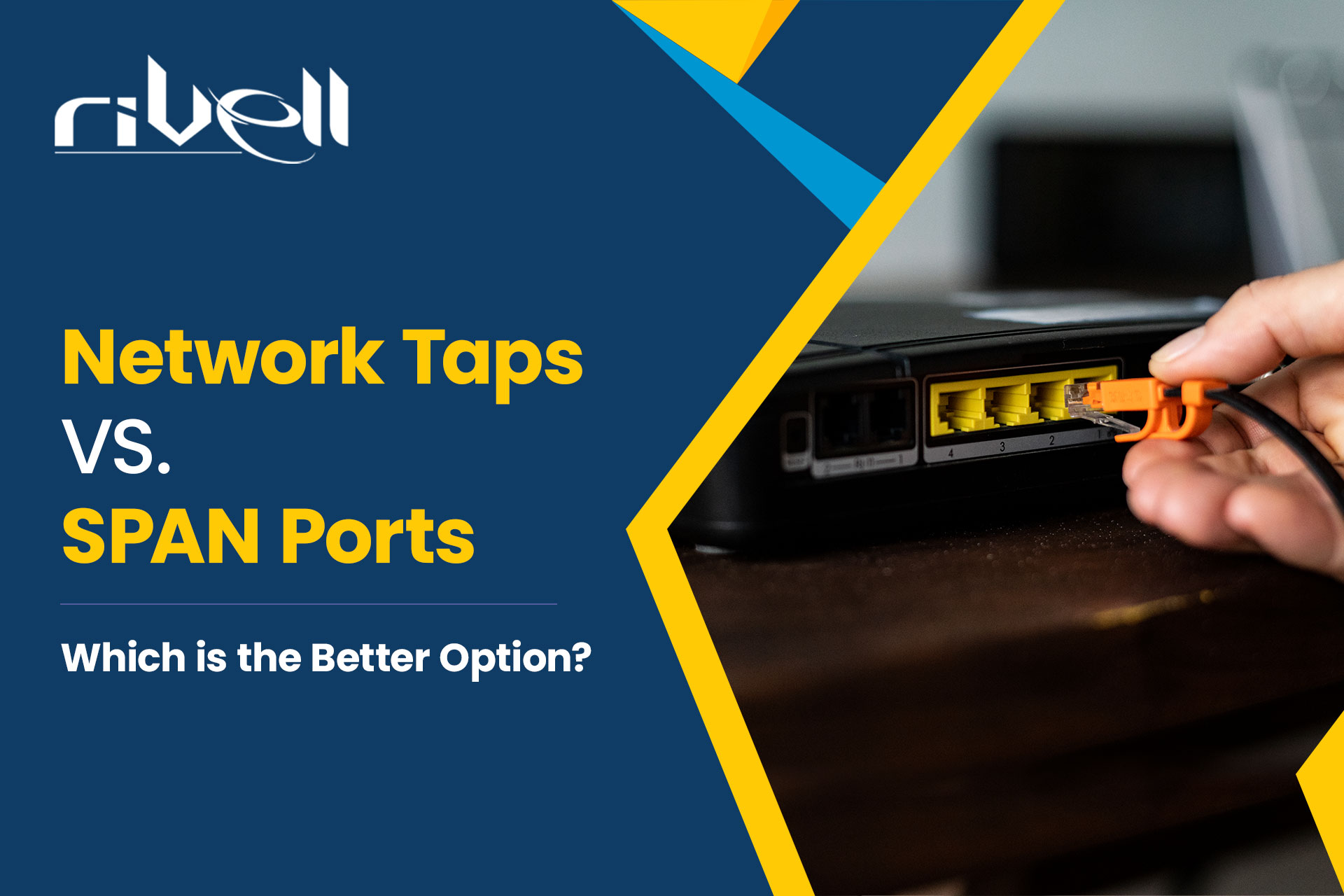 Network Taps vs. SPAN Ports Which is the Better Option
