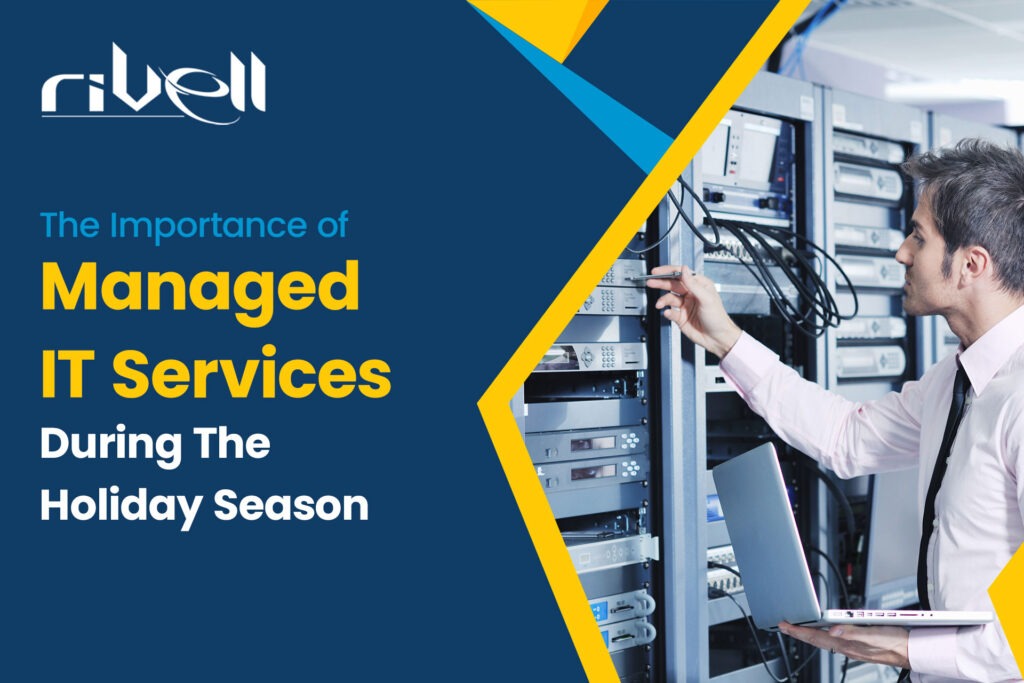 The Importance of Managed IT Services During the Holiday Season
