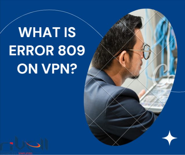What is error 809 on VPN?