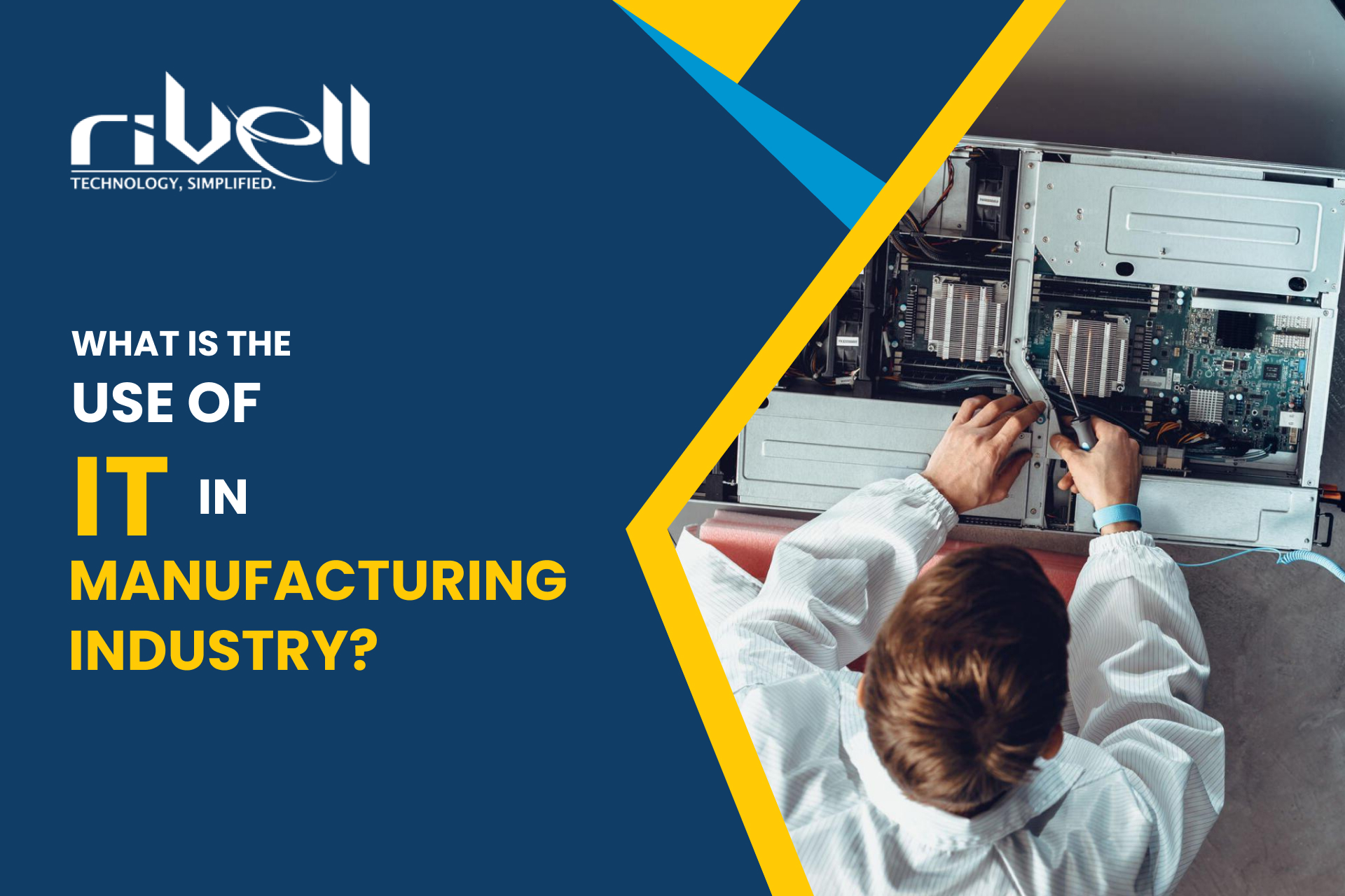 What is the use of IT in Manufacturing industry