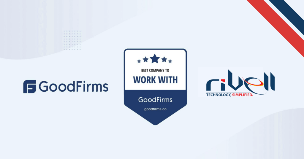 Rivell Recognized by GoodFirms as the Best Company to Work With